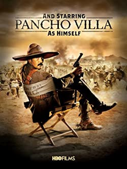 És a főszerepben Pancho Villa, mint maga / And Starring Pancho Villa as Himself