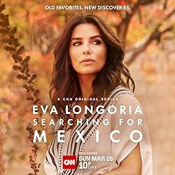 Eva Longoria felfalja Mexikót / Eva Longoria: Searching for Mexico