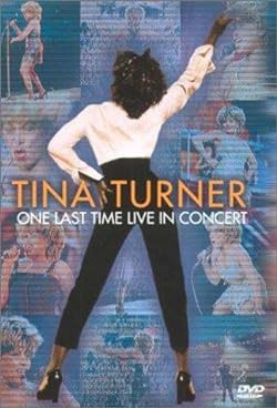 Tina Turner : One Last Time Live in Concert / Tina Turner: One Last Time Live in Concert