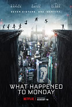 Hét nővér / Seven Sisters / What Happened to Monday