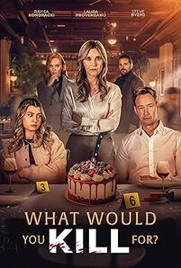 Te miért ölnél? / What Would You Kill For ?
