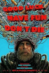 Good Luck, Have Fun, Don’t Die / Good Luck, Have Fun, Don't Die