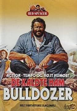 Akit Buldózernek hívtak / Lo chiamavano Bulldozer