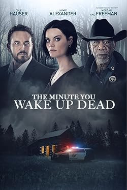 A perc, mikor holtan ébredsz / The Minute You Wake Up Dead