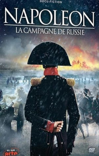 Napóleon: az oroszországi hadjárat / Napoleon: The Campaign of Russia