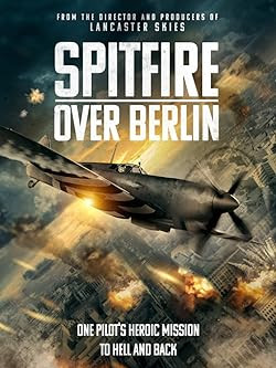 Spitfire - Égi csata / Spitfire Over Berlin