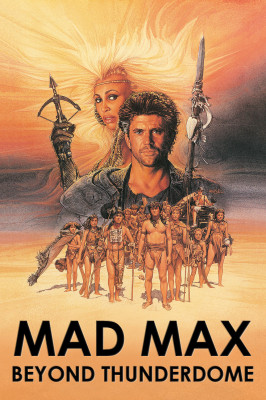 Mad Max 3. - Az Igazság csarnokán innen és túl